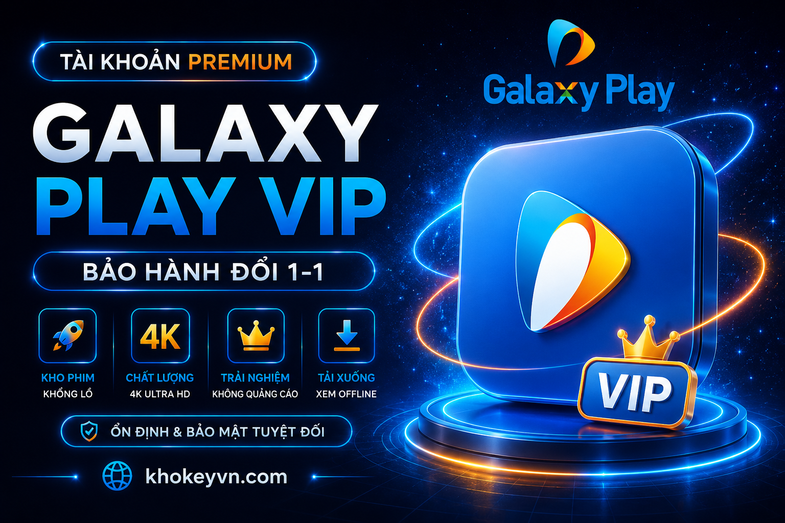 TÀI KHOẢN GALAXY PLAY VIP - XEM TRỌN BỘ KHO PHIM KHỦNG TẠI NHÀ